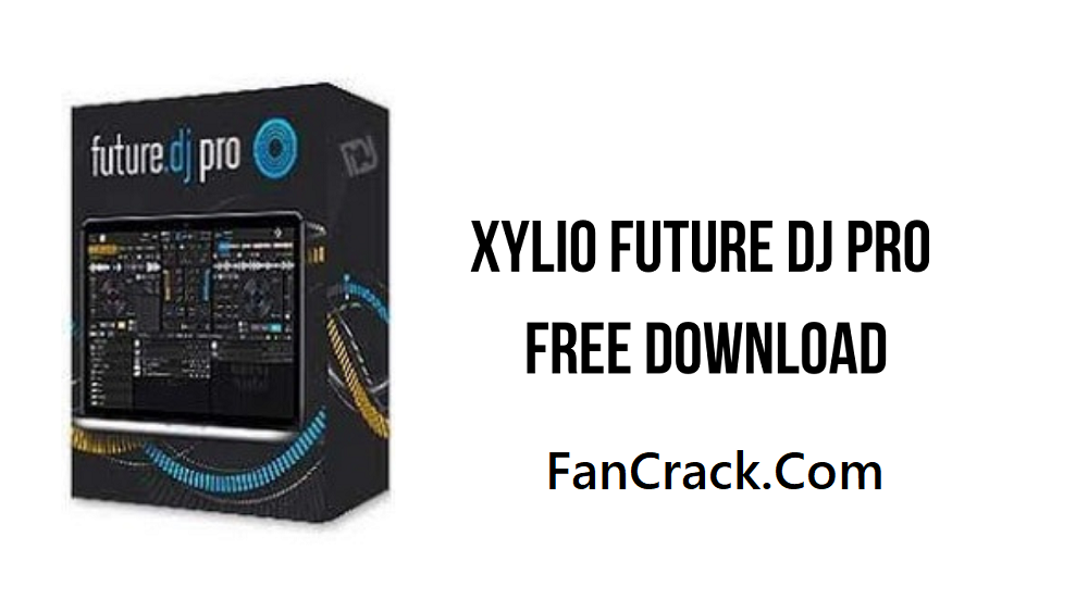 XYlio Future DJ Pro Crack