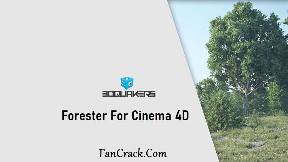 3DQuakers Forester for Cinema 4D Crack