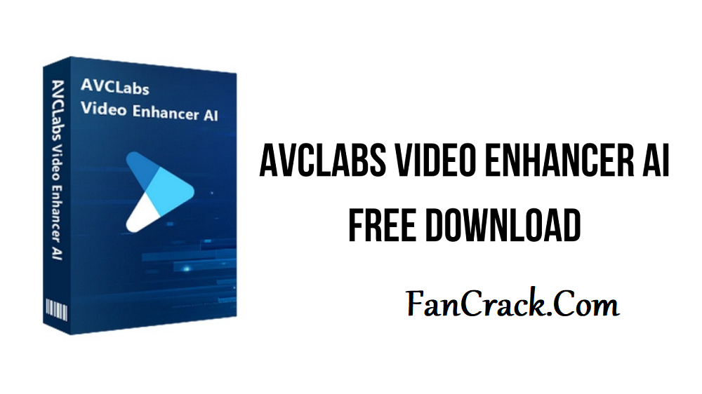 AVCLabs Video Enhancer AI Crack